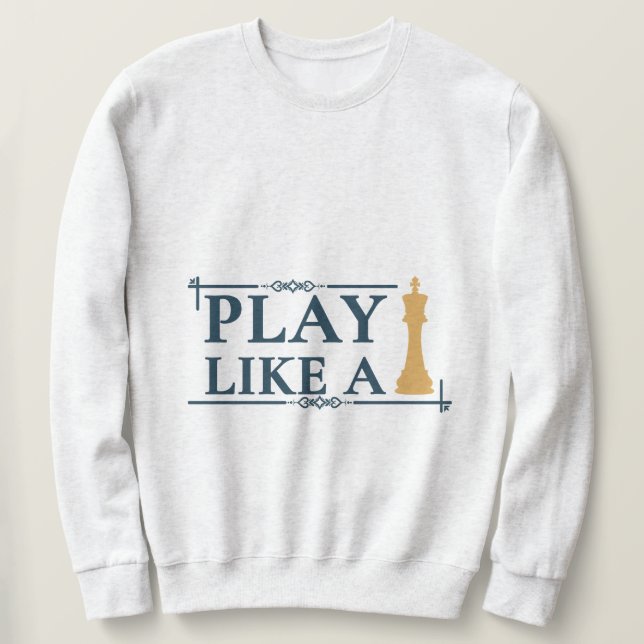 Sudadera Play Like a King – Power Strategy Quote - Style A (Anverso del diseño)