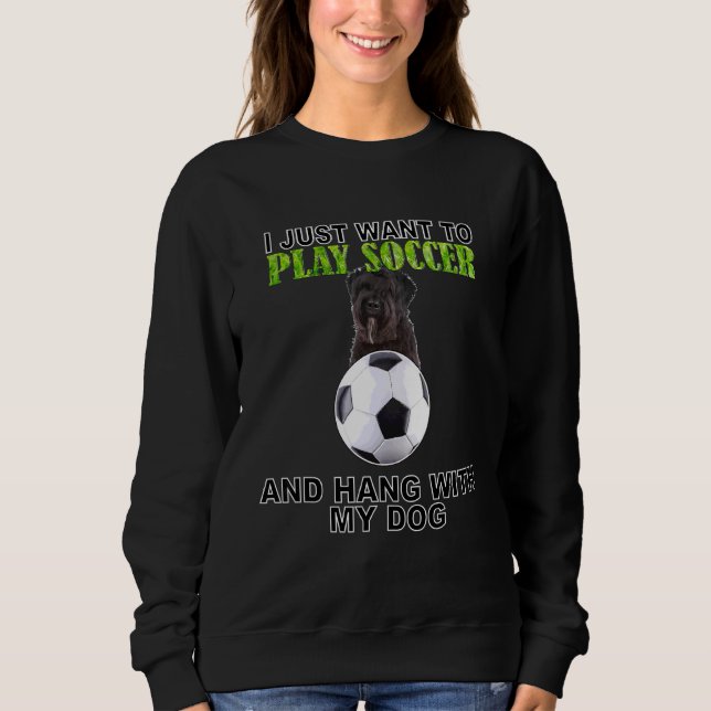 Sudadera Play Soccer Hang W Dog Bouviers De Flandre (Anverso)