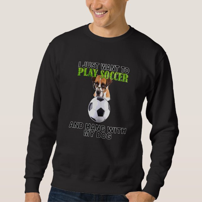 Sudadera Play Soccer Hang W Dog Boxer W Glass (Anverso)