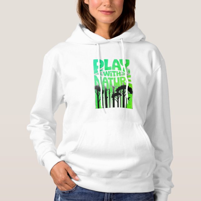 Sudadera Play With Nature Nature Is the Playground Forest P (Anverso)