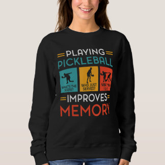 Sudadera Playing Pickleball Improves Memory Pickleball Pla