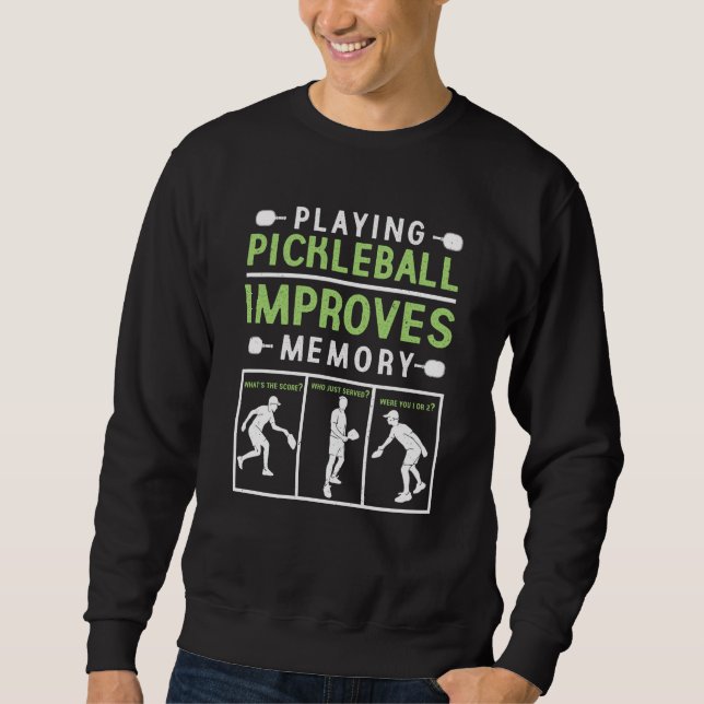 Sudadera Playing Pickleball Improves Memory Pickleball Play (Anverso)