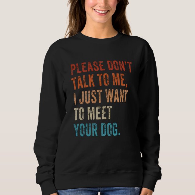 Sudadera Please Don't Talk  Dog  Dog Mom Dad Dog Enthusiast (Anverso)