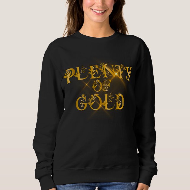 Sudadera Plenty of Gold - Luxury Gold Typography (Anverso)