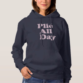 Sudadera Plie All Day Fun Ballet bailarina Ballerina dicien