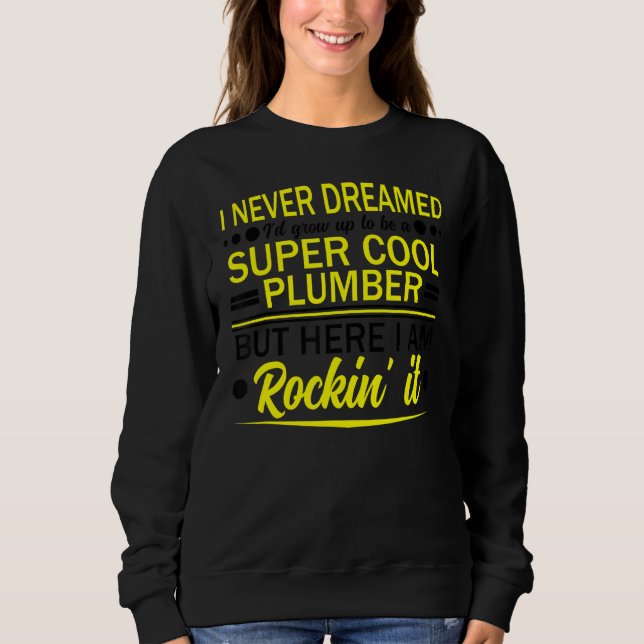 Sudadera Pluma Pipefitter Nunca Sueño Pero Roc (Anverso)