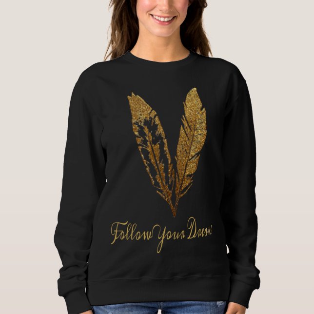 Sudadera Pluma, SIGUE TUS SUEÑOS (Anverso)