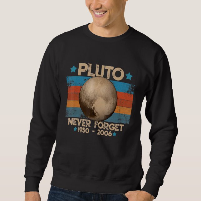 Sudadera Pluto Never Forget  Retro Space Science 1 (Anverso)