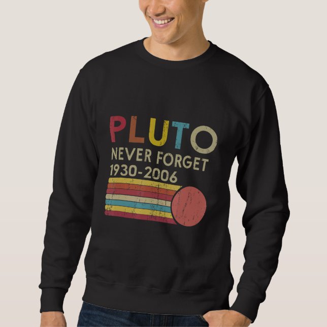Sudadera Plutón nunca olvida ciencia espacial retro Plutón  (Anverso)
