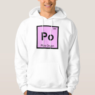 Sudadera Po - Música de órgano de tubos Tabla periódica de 