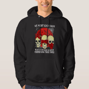 Sudadera Podemos Parecer Tranquilos En Cabezas Te Hemos Mal