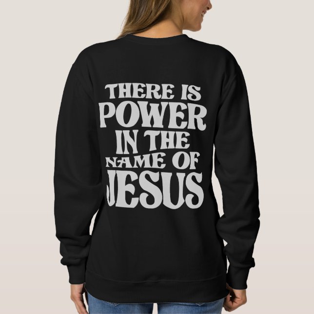 Sudadera Poder en la cita cristiana de nombre de Jesús (Reverso)