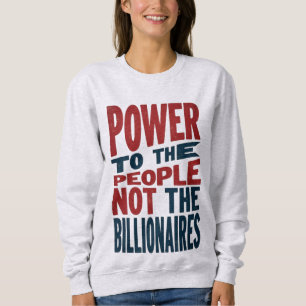 Sudadera Poder para el pueblo, no para los ricos - lema de 