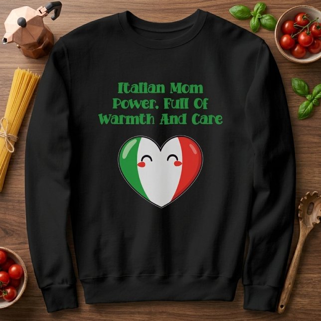 Sudadera Poderosa Mamá Italiana Llena de Calor y Cariño (Subido por el creador)