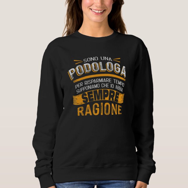 Sudadera Podóloga  yo tenga razón (Anverso)