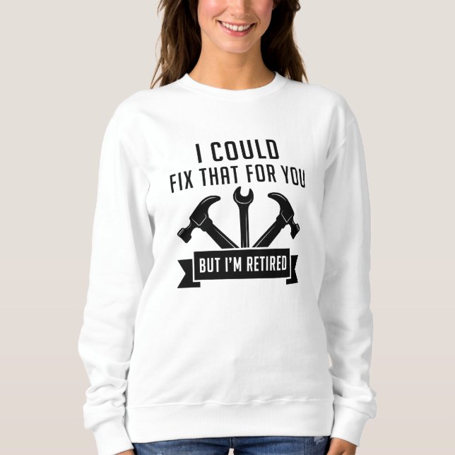 Sudadera Podría Arreglarlo Por Ti (Anverso)