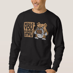 Sudadera ¿Podría Cállate Perro - Bulldog Mascota De Raza S