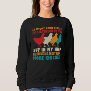 Sudadera Podría Parecer Que Te Escucho Pollos