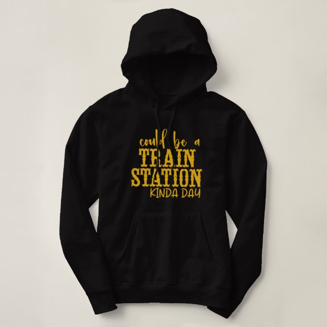 Sudadera Podría ser una estación de tren como el día 1 (Diseño del anverso)