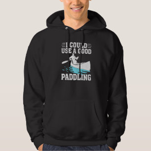 Sudadera Podría usar un buen remo en canoa o kayak