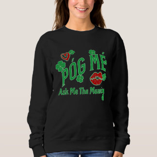Sudadera Póg Mé ASK ME THE MEANING IRISH KISS ME C