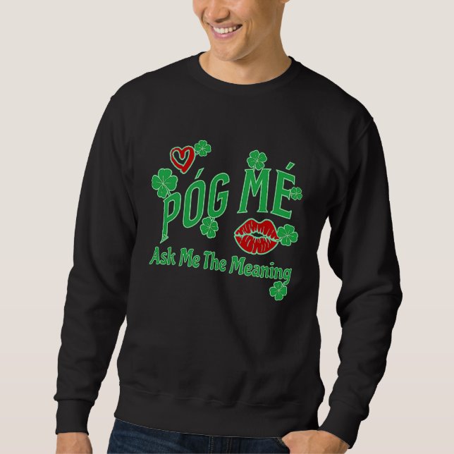 Sudadera Póg Mé ASK ME THE MEANING IRISH KISS ME C (Anverso)