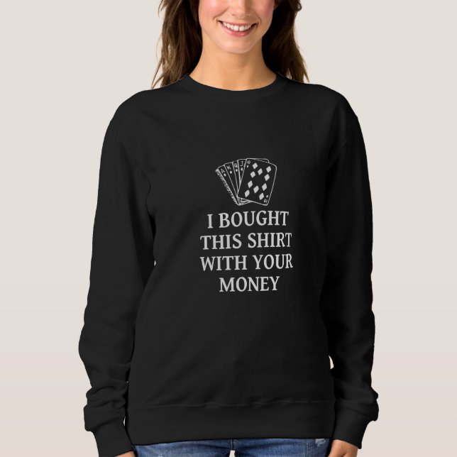 Sudadera Poker humorous saying for card players poker playe (Anverso)
