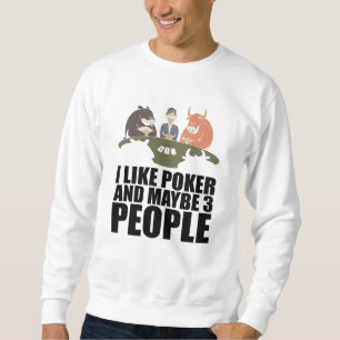 Sudadera Poker - Me Gusta El Poker Y Quizá 3 Personas