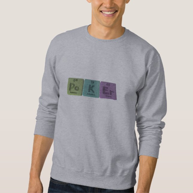 Sudadera Poker-Po-K-Er-Polonium-Potassium-Erbium.png (Anverso)