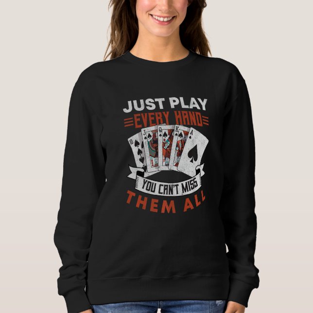 Sudadera Póker Simplemente Juega Cada Mano Torneo Texas Hol (Anverso)