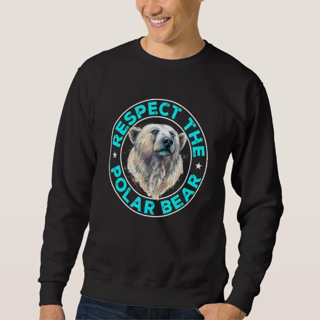 Sudadera Polar Bear Animals  Respect the Polar Bear (Anverso)