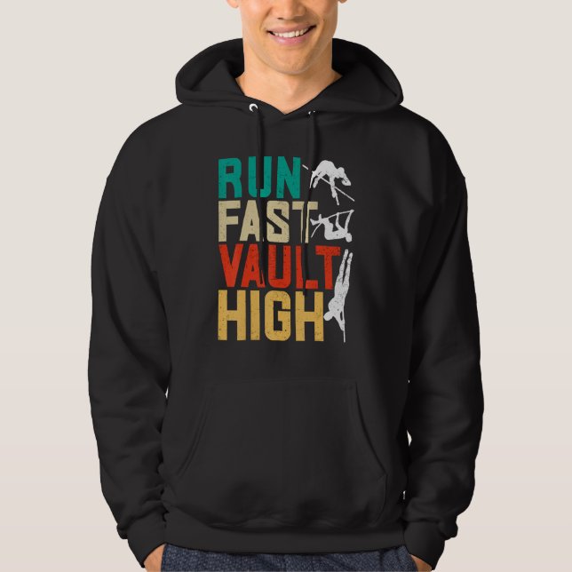 Sudadera Pole Vaulting Pole Vaulter Run Fast Vault High (Anverso)