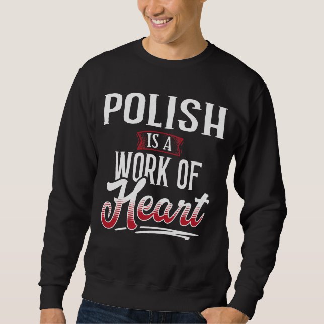 Sudadera POLISH Is A Work of Hear for Women (Anverso)