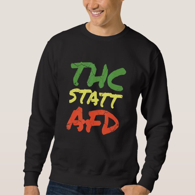 Sudadera Política Thc En Vez De Afd Weed Kiffer Anti Racism (Anverso)