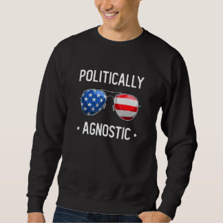 Sudadera Politically Agnostic  Political Humor Sunglasses