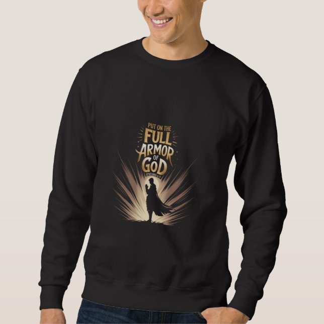 Sudadera Ponte la armadura completa de Dios Efesios 611 Ora (Anverso)