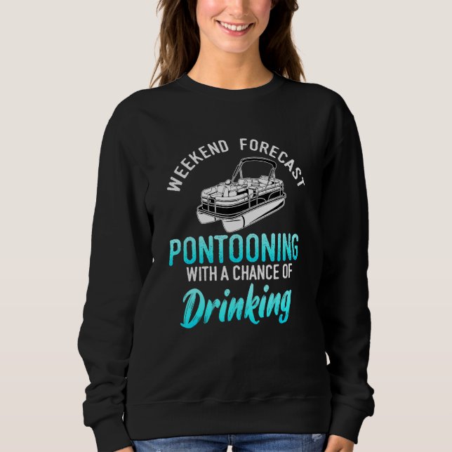 Sudadera Pontooning Weekend Forecast Pontoon Bot Captain (Anverso)