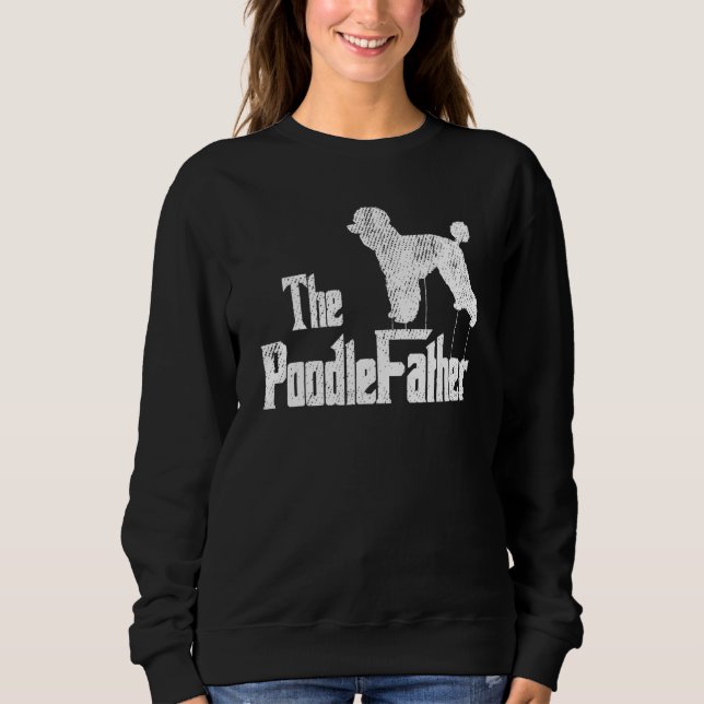 Sudadera Poodle Dad Dog Padre Funny Doggie Puppy Pun Daddy  (Anverso)