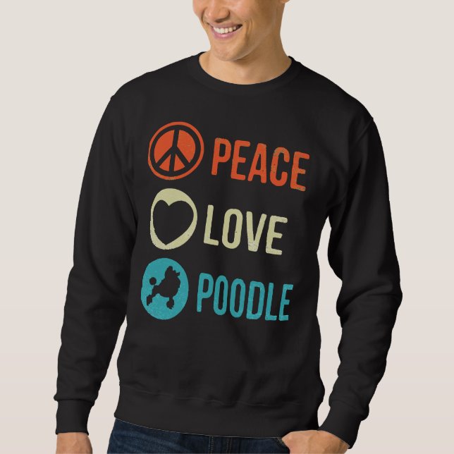 Sudadera Poodle Dog Peace Love Poodle (Anverso)