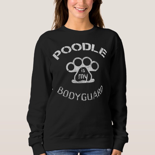 Sudadera Poodle es mi guardaespaldas (Anverso)