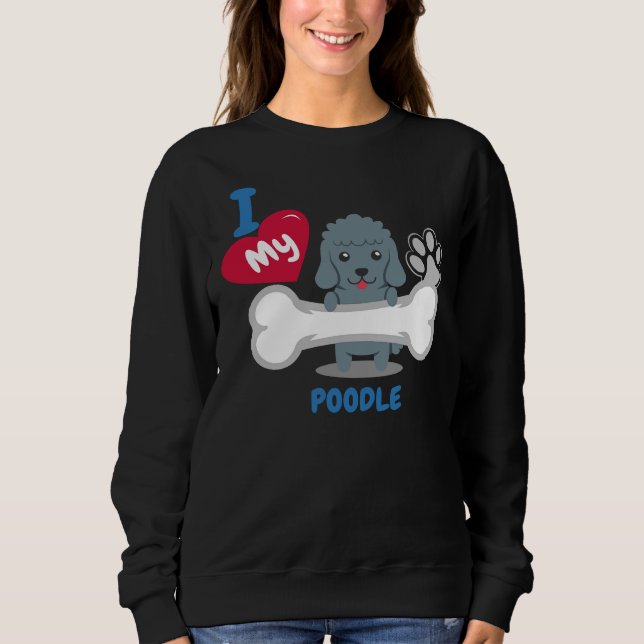 Sudadera Poodle I Love My Poodle Gift (Anverso)