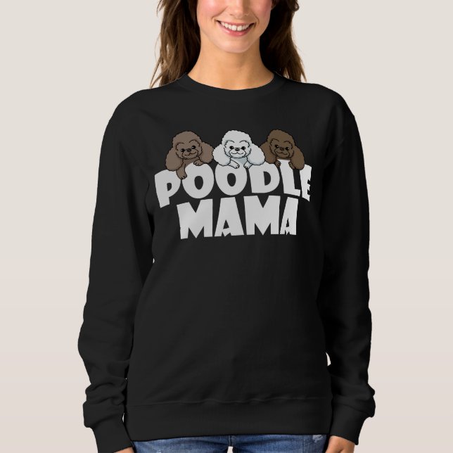 Sudadera Poodle Mama Funny Dog Gift (Anverso)