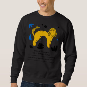 Sudadera Poodle Tengo Un Fancy Perm Look My Beautiful