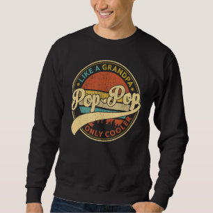 Sudadera Pop Pop Como Un Abuelo Sólo Retro De Retro