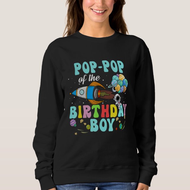 Sudadera Pop Pop Of The Birthday Astronaut Boy Space Party (Anverso)