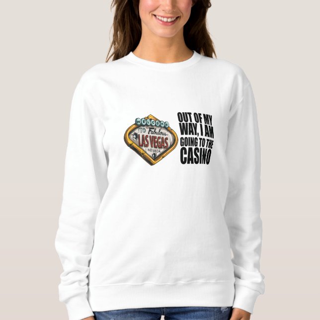 Sudadera Póquer - Fuera de mi camino, voy al Casino (Anverso)