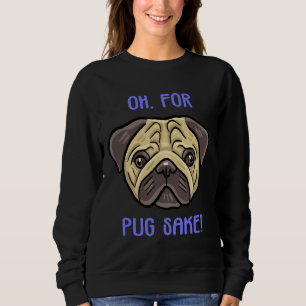 Sudadera ¡Por el amor de pug! Camiseta clásica 397