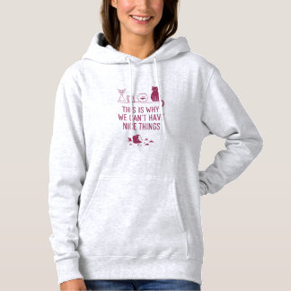 Sudadera Por Esto No Podemos Tener Cosas Bonitas Gato Minim