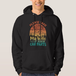 Sudadera Por favor, llévate a mi esposa, no mis piezas de c