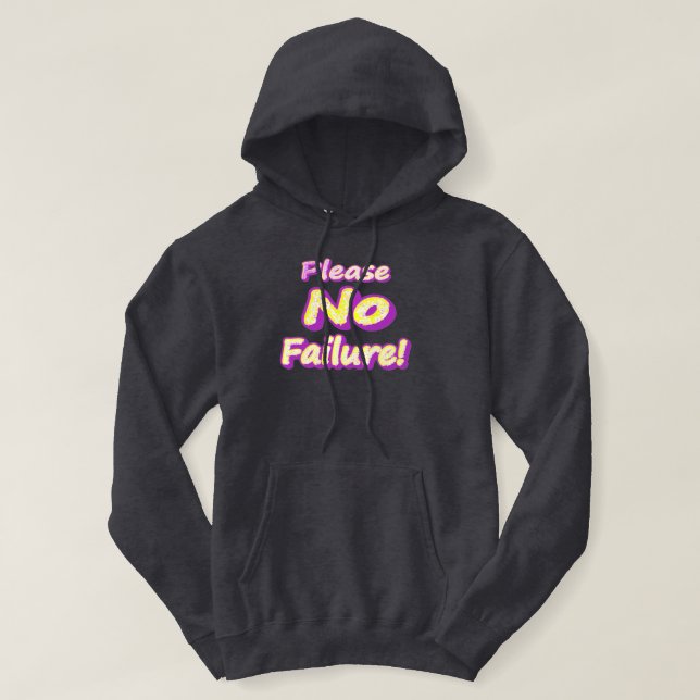Sudadera "¡Por Favor, No Fracaso!" Diseño Cuto. ¡Hazte con  (Diseño del anverso)